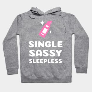 Single Sassy Sleepless Women Hoodie